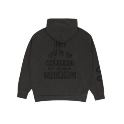 There Will Be No Explanation Just Reputation Hoodie